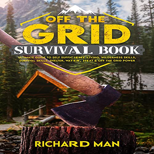 Off the Grid Survival Book Audiobook By Richard Man cover art