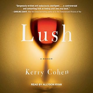 Lush Audiobook By Kerry Cohen cover art