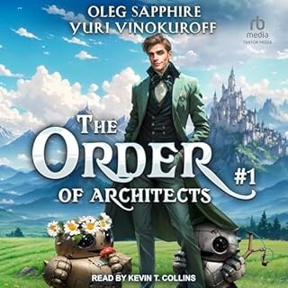 The Order of Architects Audiobook By Oleg Sapphire, Yuri Vinokuroff, Christopher Michael Jarrett - translator cover art