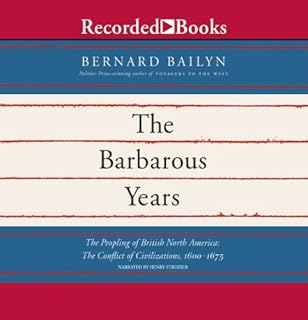 The Barbarous Years Audiolibro Por Bernard Bailyn arte de portada