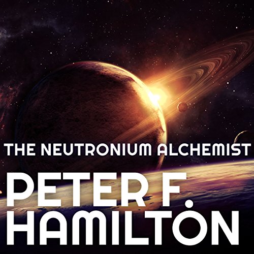 The Neutronium Alchemist Audiobook By Peter F. Hamilton cover art