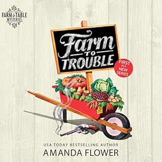 Farm to Trouble Audiolibro Por Amanda Flower arte de portada