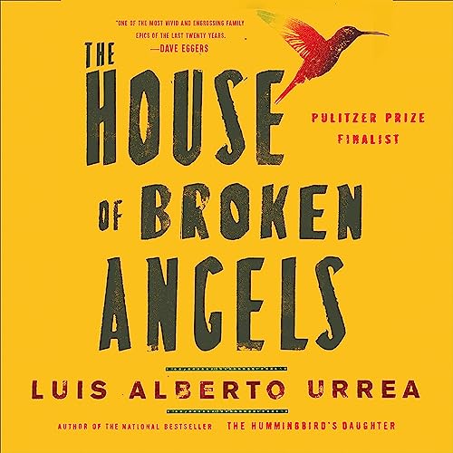 The House of Broken Angels Audiobook By Luis Alberto Urrea cover art