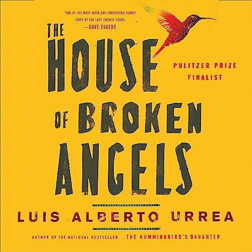 The House of Broken Angels Audiolibro Por Luis Alberto Urrea arte de portada