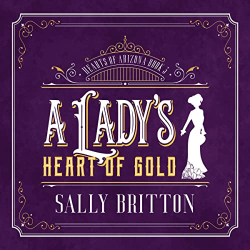 A Lady's Heart of Gold Audiobook By Sally Britton cover art