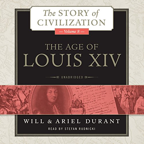 The Age of Louis XIV Audiobook By Will Durant, Ariel Durant cover art