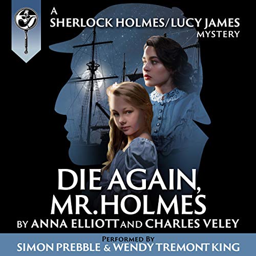 Die Again, Mr. Holmes Audiolibro Por Anna Elliott, Charles Veley arte de portada