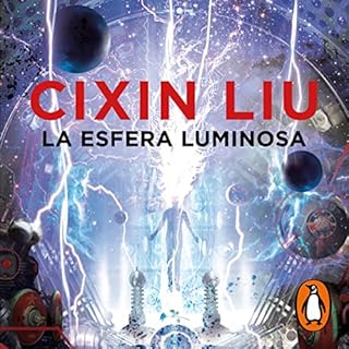 La esfera luminosa [The Ball Lightning] Audiobook By Cixin Liu, Javier Altayo Finestres cover art