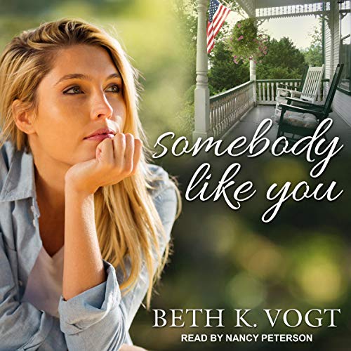 Somebody Like You Audiobook By Beth K. Vogt cover art