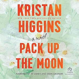 Pack Up the Moon Audiobook By Kristan Higgins cover art