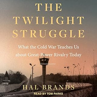 The Twilight Struggle Audiobook By Hal Brands cover art