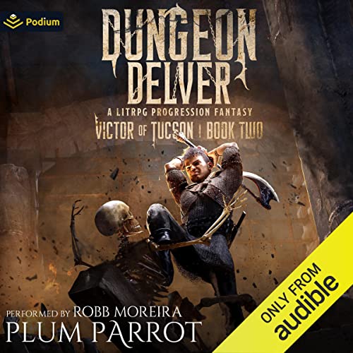 Dungeon Delver: A LitRPG Progression Fantasy Audiobook By Plum Parrot cover art
