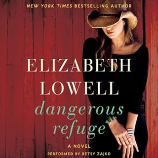 Dangerous Refuge Audiobook By Elizabeth Lowell cover art