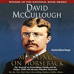 Mornings on Horseback Audiolibro Por David McCullough arte de portada