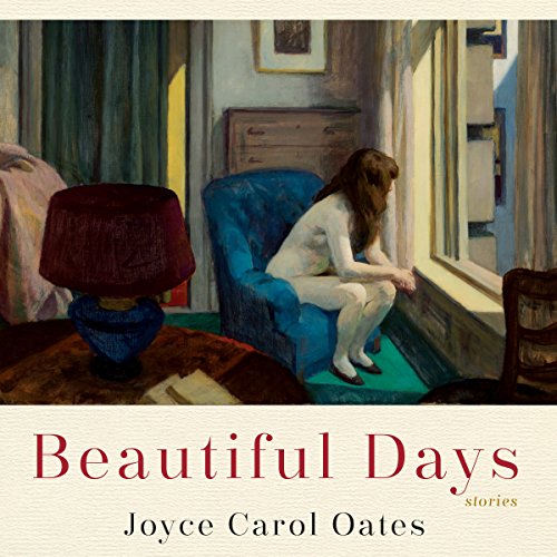 Beautiful Days Audiobook By Joyce Carol Oates cover art