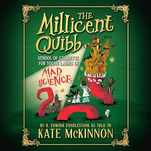 The Millicent Quibb School of Etiquette for Young Ladies of Mad Science Audiolibro Por Kate McKinnon arte de portada