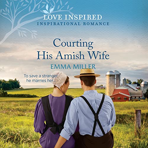 Courting His Amish Wife Audiolibro Por Emma Miller arte de portada