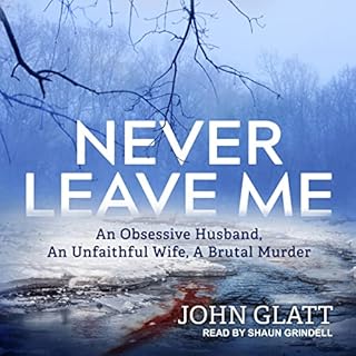 Never Leave Me Audiobook By John Glatt cover art
