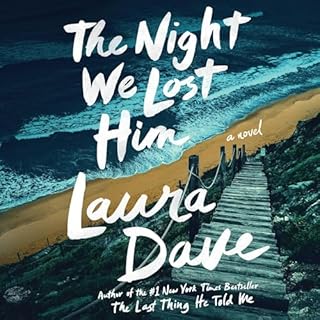 The Night We Lost Him Audiobook By Laura Dave cover art