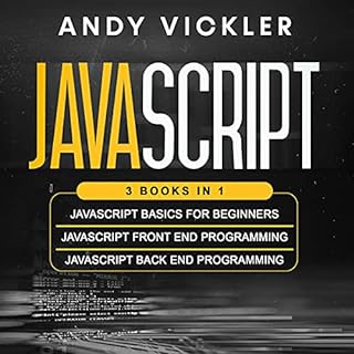 JavaScript: 3 Books in 1 Audiobook By Andy Vickler cover art