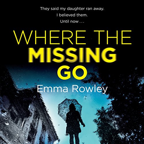 Where the Missing Go Audiobook By Emma Rowley cover art