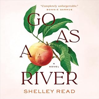 Go as a River Audiobook By Shelley Read cover art