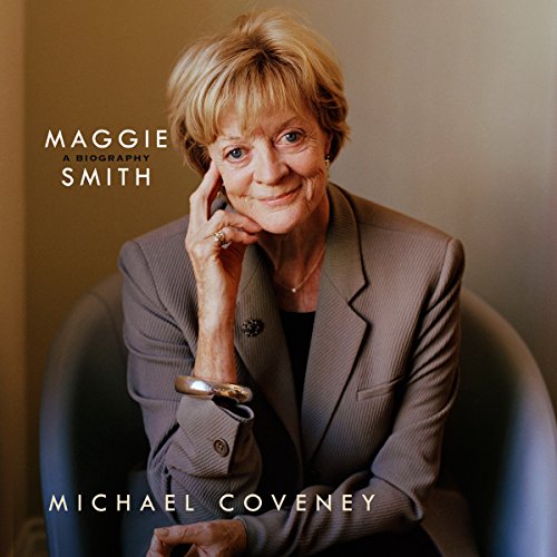 Maggie Smith Audiobook By Michael Coveney cover art
