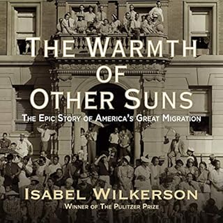 The Warmth of Other Suns Audiolibro Por Isabel Wilkerson arte de portada