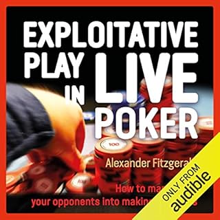 Exploitative Play in Live Poker Audiolibro Por Alexander Fitzgerald arte de portada