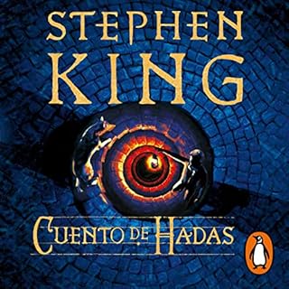 Cuento de hadas [Fairy Tale] Audiobook By Stephen King, Carlos Milla Soler cover art