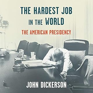 The Hardest Job in the World Audiolibro Por John Dickerson arte de portada