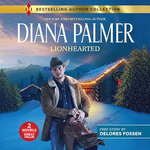 Lionhearted Audiobook By Diana Palmer, Delores Fossen cover art
