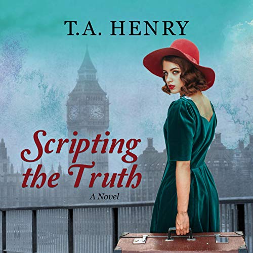 Scripting the Truth Audiolibro Por T.A. Henry arte de portada
