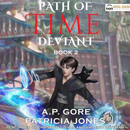 Path of Time Deviant: Book 2 Audiobook By A.P. Gore, Patricia Jones cover art