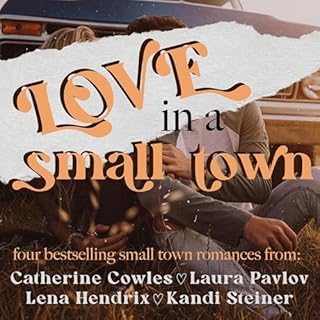 Love in a Small Town Audiolibro Por Kandi Steiner, Catherine Cowles, Lena Hendrix, Laura Pavlov arte de portada