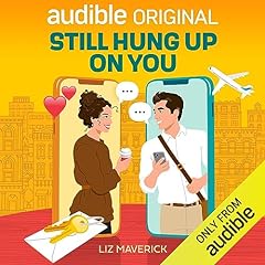 Still Hung Up on You Audiolibro Por Liz Maverick arte de portada