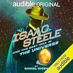 Isaac Steele and the Best Idea in the Universe cover art