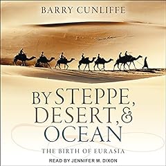 By Steppe, Desert, and Ocean Audiolibro Por Barry Cunliffe arte de portada