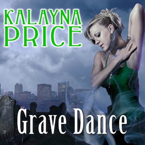 Grave Dance Audiobook By Kalayna Price cover art