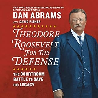 Theodore Roosevelt for the Defense Audiolibro Por Dan Abrams, David Fisher arte de portada