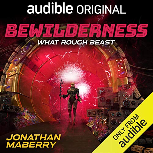 Bewilderness, Part Two: What Rough Beast Audiolibro Por Jonathan Maberry arte de portada