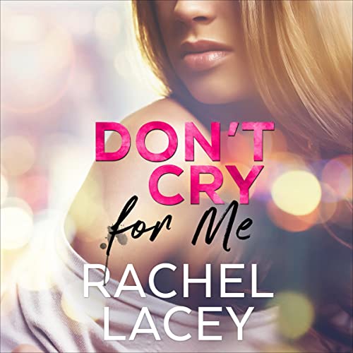 Page de couverture de Don't Cry for Me: A Lesbian Romance