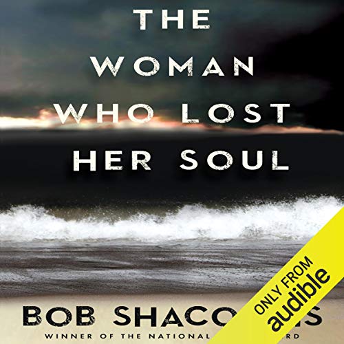 The Woman Who Lost Her Soul Audiolibro Por Bob Shacochis arte de portada