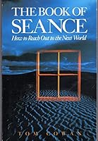 The Book of Seance: How to Reach Out to the Next World 0809237334 Book Cover