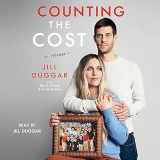 Counting the Cost Audiolibro Por Jill Duggar, Derick Dillard - contributor, Craig Borlase - contributor arte de portada