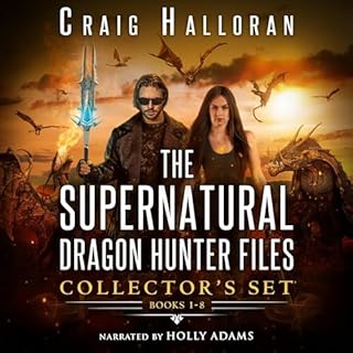 The Supernatural Dragon Hunter Files Collector's Set (Books 1 Through 8) Audiobook By Craig Halloran cover art