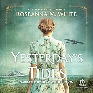 Yesterday's Tides Audiolibro Por Roseanna M. White arte de portada