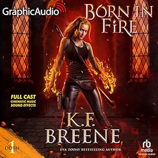 Born in Fire (Dramatized Adaptation) Audiobook By K.F. Breene cover art