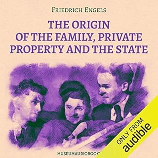 The Origin of the Family, Private Property and the State Audiolibro Por Friedrich Engels arte de portada