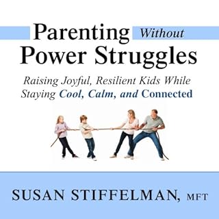 Parenting Without Power Struggles Audiolibro Por Susan Stiffelman arte de portada